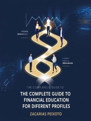 cover image of The Complete Guide to Financial Education for Different Profiles